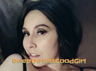 DeepthroatGoodGirl