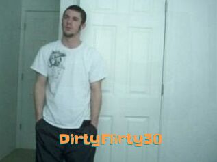 DirtyFlirty30