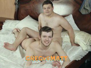 GREGvsMATT