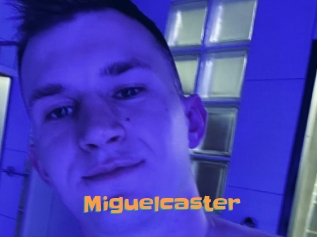 Miguelcaster