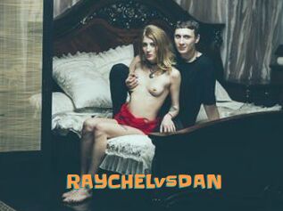 RAYCHELvsDAN