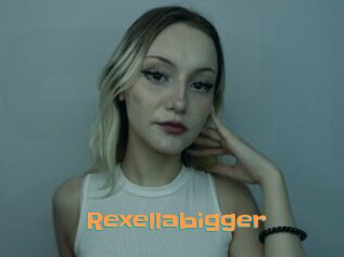 Rexellabigger