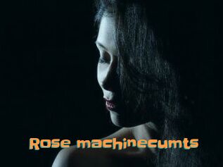 Rose_machinecumts