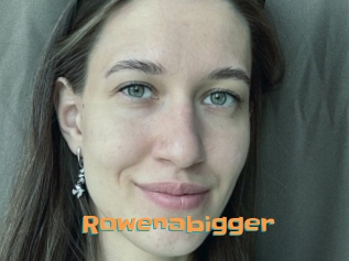 Rowenabigger