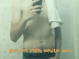 Seven_inch_white_boi