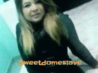 Sweetdomeslave