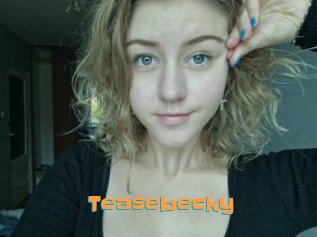 Teasebecky