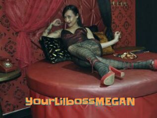 YourLilbossMEGAN